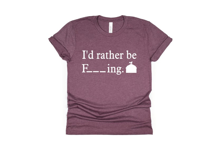 I’d Rather Be F_ _ _ing, Farming Shirt - maroon