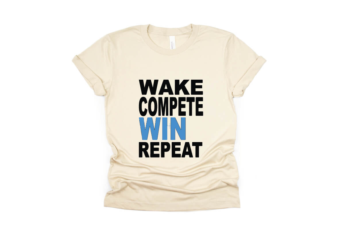 Wake Compete Win Repeat
