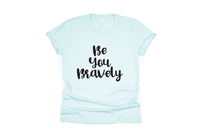 Be You Bravely Shirt - light blue