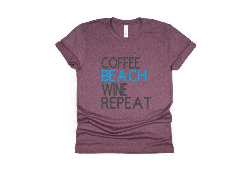 Coffee Beach Wine Repeat Shirt - maroon