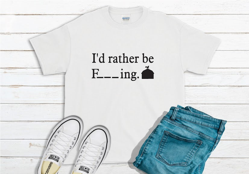I’d Rather Be F_ _ _ing, Farming Shirt - white