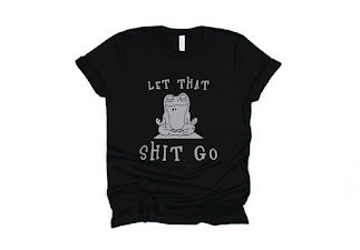 Let That Shit Go Shirt - black