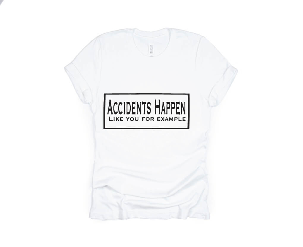 Accidents Happen Like You for Example