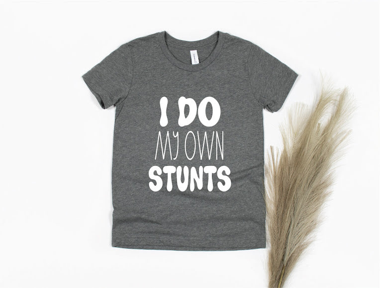 I Do My Own Stunts Shirt - gray