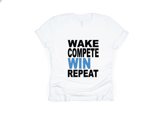 Wake Compete Win Repeat