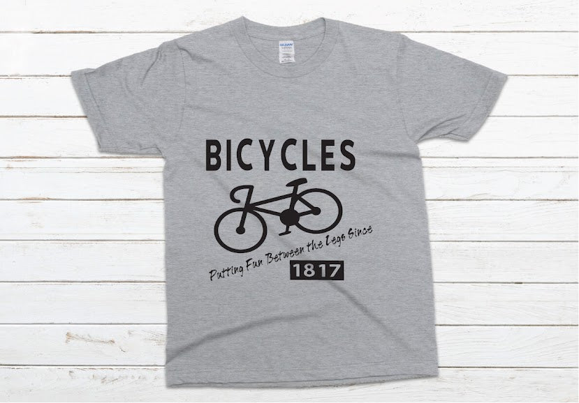 Bicycles, Putting Fun Between Your Legs Since 1817 - gray