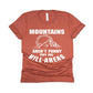 Mountains Aren't Funny They're Hill-Areas Shirt - rust