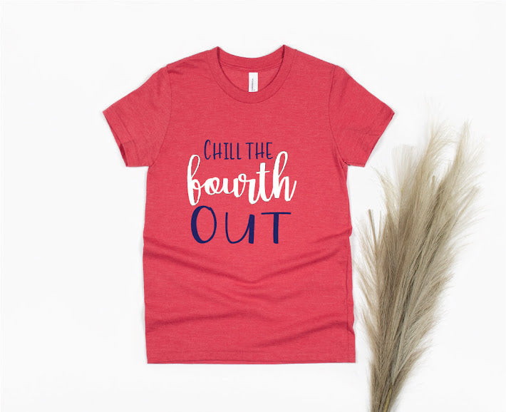Chill The Fourth Out Youth Shirt - red