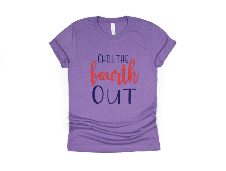Chill the Fourth Out, July 4th Shirt - purple