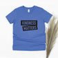 Kindness Matters Shirt - blue