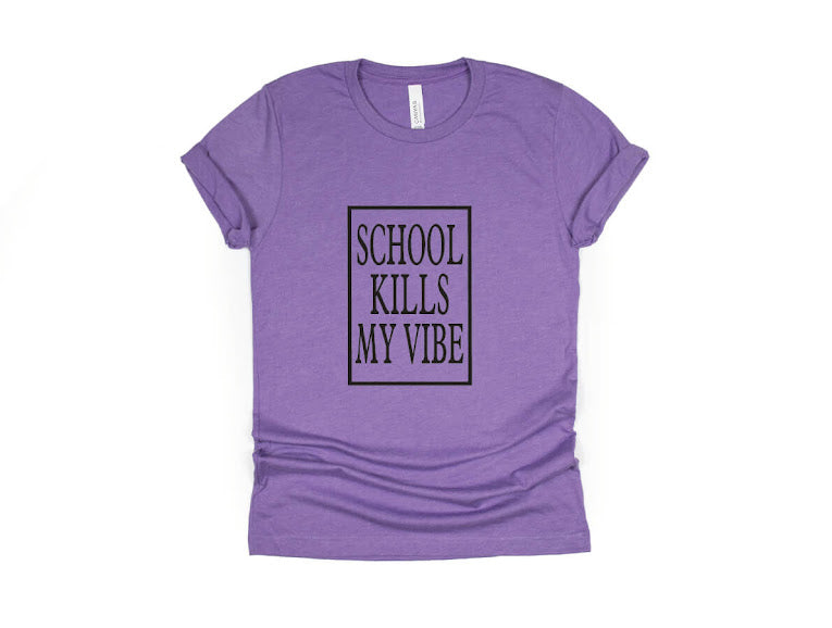School Kills My Vibe Shirt - purple