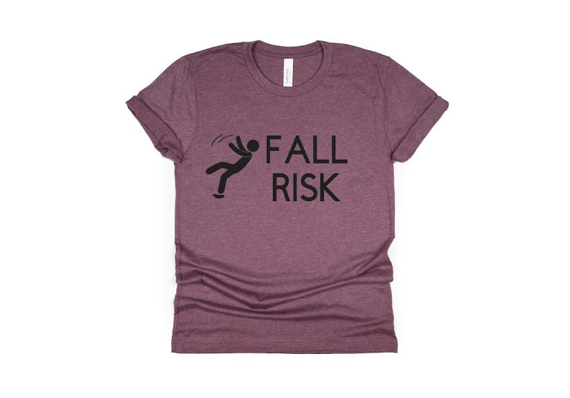 Fall Risk Shirt - maroon