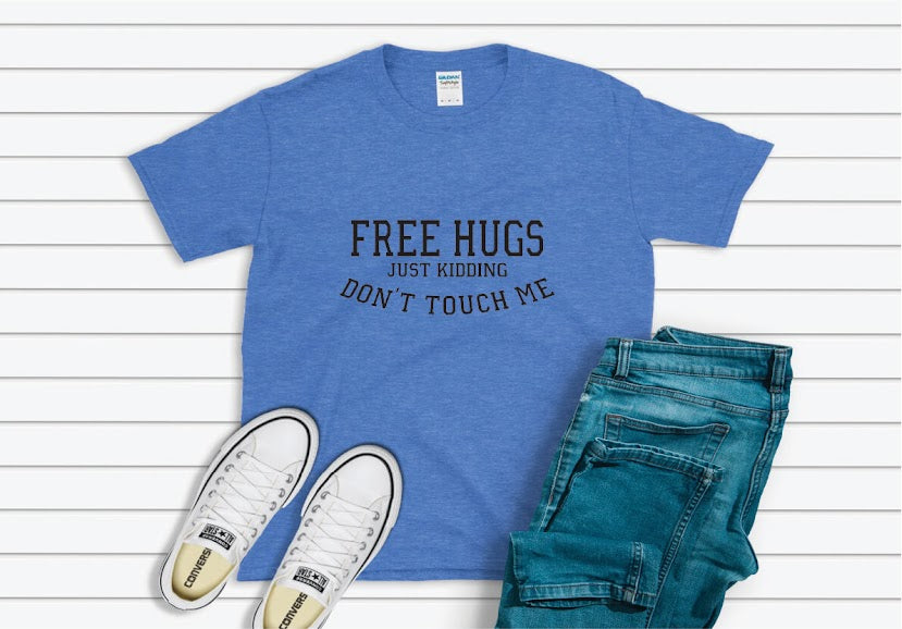 Free Hugs Just Kidding Don't Touch Me Shirt - blue