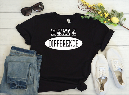 Make a Difference Shirt - black