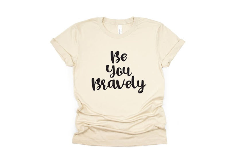 Be You Bravely Shirt - cream