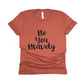 Be You Bravely Shirt - rust