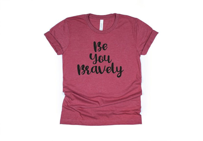 Be You Bravely Shirt - red