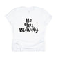 Be You Bravely Shirt - white