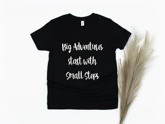 Big Adventures Start With Small Steps Shirt - black