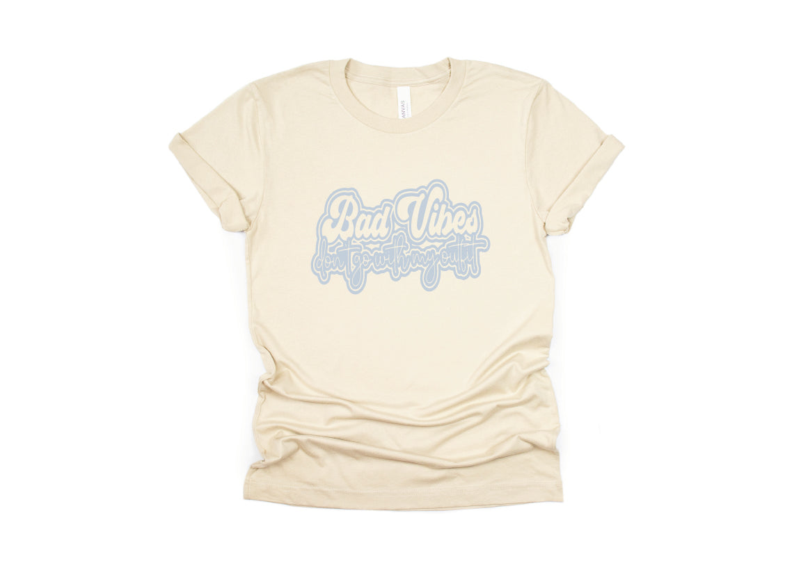 Bad Vibes Don't Go With My Outfit Shirt - cream