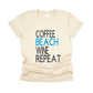 Coffee Beach Wine Repeat Shirt - cream