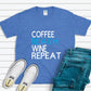 Coffee Beach Wine Repeat Shirt - blue