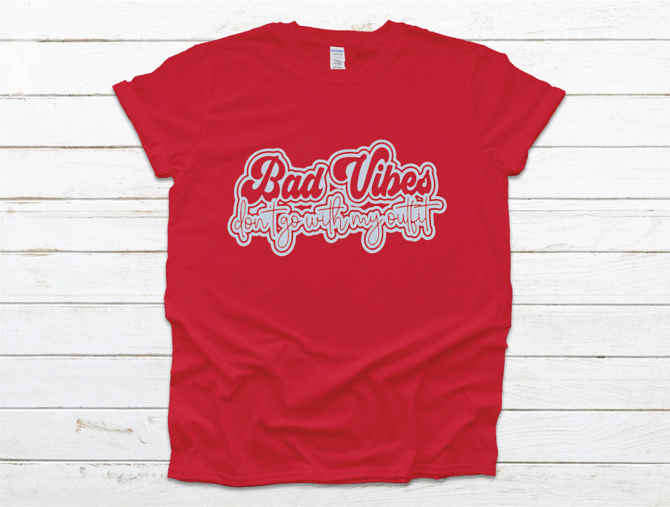 Bad Vibes Don't Go With My Outfit Shirt - red