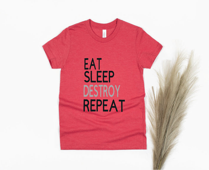 Eat Sleep Destroy Repeat - red