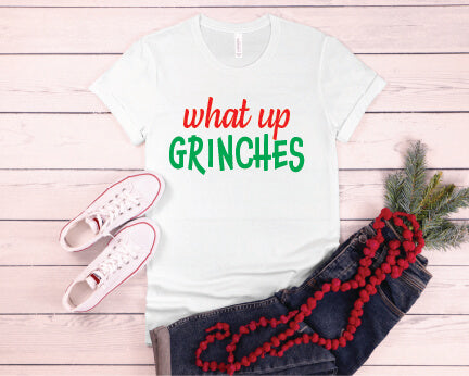 What Up Grinches T-Shirt white