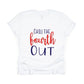 Chill the Fourth Out, July 4th Shirt - white