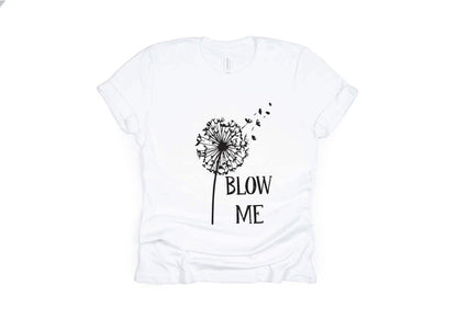 Blow Me Shirt - White