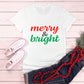 Merry & Bright T-Shirt white