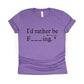 I'd Rather Be F_ _ _ ING, Fishing Shirt - purple