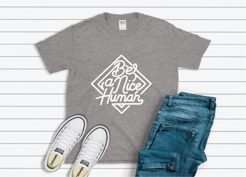 Be a Nice Human Shirt - gray