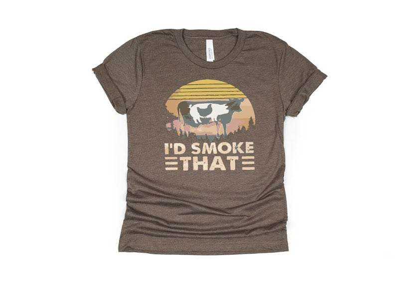I’d Smoke That Shirt - brown