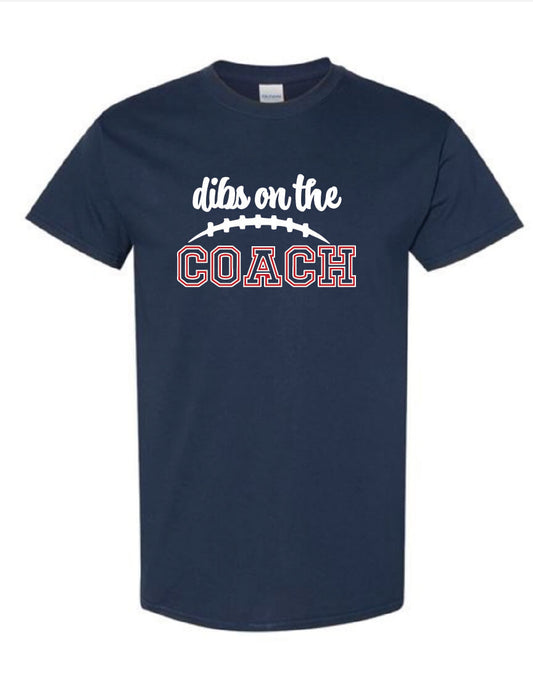 Dibs On The Coach TShirt
