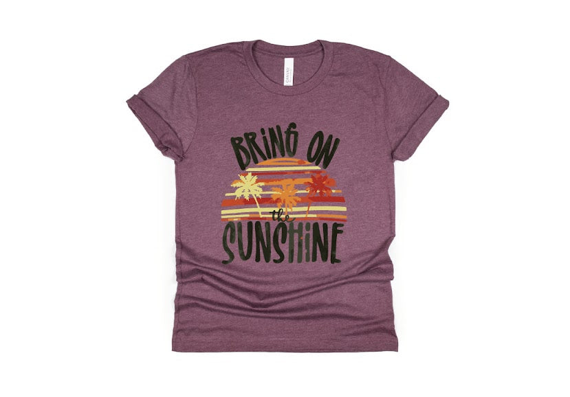 Bring on the Sunshine Shirt - maroon