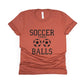 Soccer Takes Balls Shirt - rust