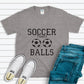 Soccer Takes Balls Shirt - gray