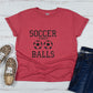 Soccer Takes Balls Shirt - red