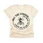 Bee The Change You Want To See In The World Shirt - white