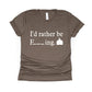 I’d Rather Be F_ _ _ing, Farming Shirt - brown