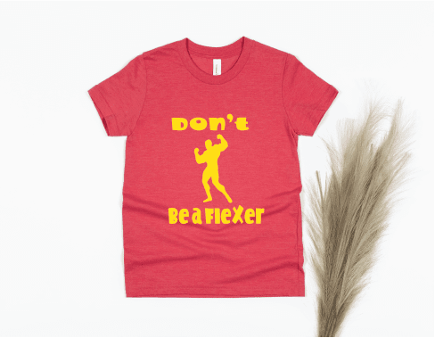 Don't Be A Flexer Shirt - red