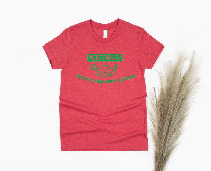 Vegetables Even My Dog Won't Eat Them Shirt - red