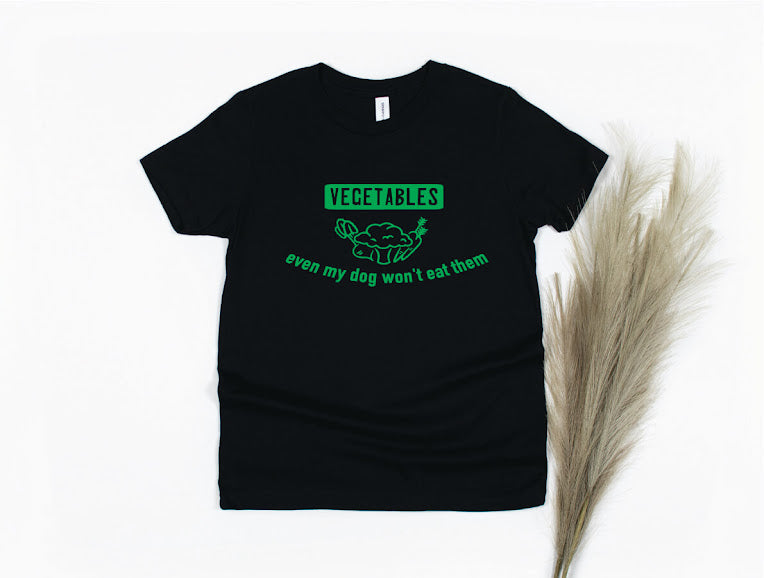 Vegetables Even My Dog Won't Eat Them Shirt - black