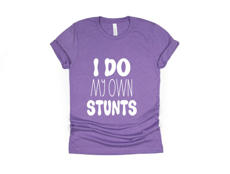 I Do My Own Stunts Shirt - purple