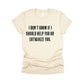 I Don't Know If I Should Help You Or Euthanize You Shirt - cream