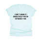 I Don't Know If I Should Help You Or Euthanize You Shirt - light blue