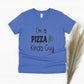 I'm A Pizza Kinda Guy Shirt - blue
