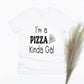 I'm a Pizza Kinda Gal Shirt - white